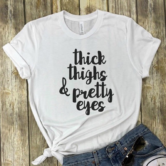 Plum Creek Boutique Tops - Thick Thighs Pretty Eyes Graphic Tee - NEW NWT